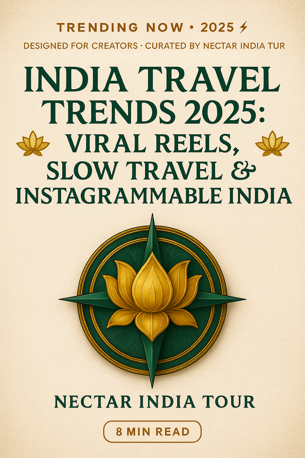 India Travel Trends 2025: Viral Reels, Slow Travel & Instagrammable India